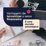 terceirizar-o-financeiro-nao-e-gasto-e-investimento-em-eficiencia-organizacao-e-crescimento-sustentavel-%f0%9f%93%8a%e2%9c%a8